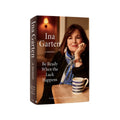 Ina Garten-Be Ready When Luck Happens
