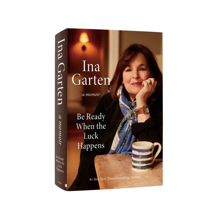 Ina Garten-Be Ready When Luck Happens